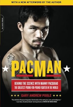 Image du vendeur pour PacMan: Behind the Scenes with Manny Pacquiao--the Greatest Pound-for-Pound Fighter in the World by Poole, Gary Andrew [Paperback ] mis en vente par booksXpress