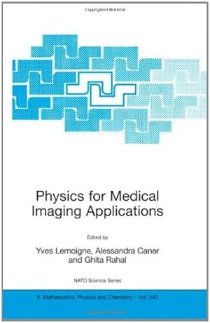 Immagine del venditore per Physics for Medical Imaging Applications (Nato Science Series II:) [Hardcover ] venduto da booksXpress