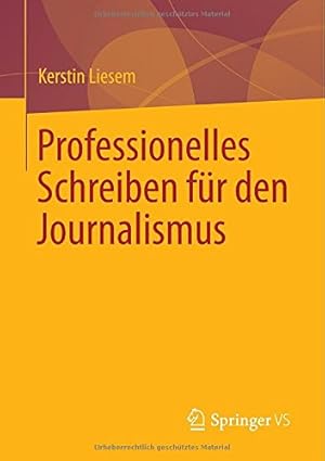 Immagine del venditore per Professionelles Schreiben für den Journalismus (German Edition) by Liesem, Kerstin [Paperback ] venduto da booksXpress