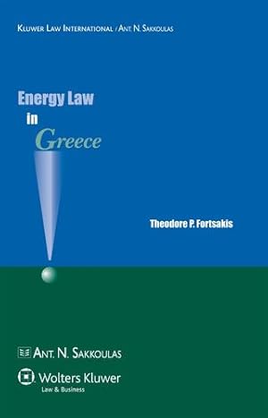 Seller image for Energy Law in Greece (Kluwer Law International) by Fortsakis, Theodore P. [Paperback ] for sale by booksXpress