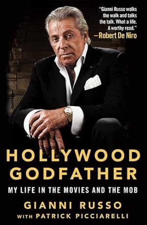 Seller image for Hollywood Godfather: My Life in the Movies and the Mob by Russo, Gianni, Picciarelli, Patrick [Paperback ] for sale by booksXpress