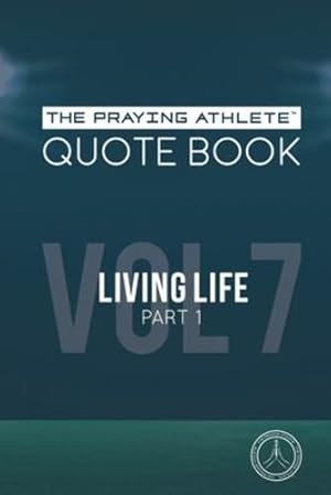 Imagen del vendedor de The Praying Athlete Quote Book Vol. 7 by Walker, Robert B [Paperback ] a la venta por booksXpress