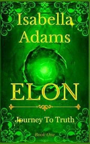 Seller image for Elon: Journey to Truth by Adams, Isabella [Paperback ] for sale by booksXpress