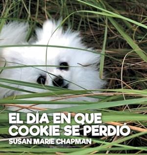 Seller image for El D ­a En Que Cookie Se Perdi ³ (Spanish Edition) [Hardcover ] for sale by booksXpress