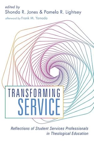 Image du vendeur pour Transforming Service: Reflections of Student Services Professionals in Theological Education [Soft Cover ] mis en vente par booksXpress