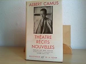 Théâtre. Recits. Nouvelles. Préface par Jean Grenier. Textes établis et annotés par Roger Quilliot.