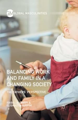 Imagen del vendedor de Balancing Work and Family in a Changing Society: The Fathers' Perspective by Ruspini, Elisabetta [Paperback ] a la venta por booksXpress