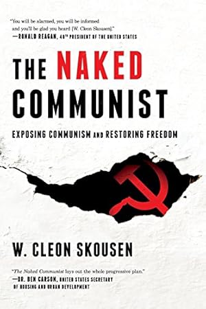 Seller image for The Naked Communist: Exposing Communism and Restoring Freedom (Freedom in America) by Skousen, W Cleon, Skousen, Paul B [Paperback ] for sale by booksXpress