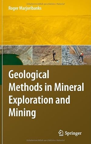 Image du vendeur pour Geological Methods in Mineral Exploration and Mining by Marjoribanks, Roger [Hardcover ] mis en vente par booksXpress