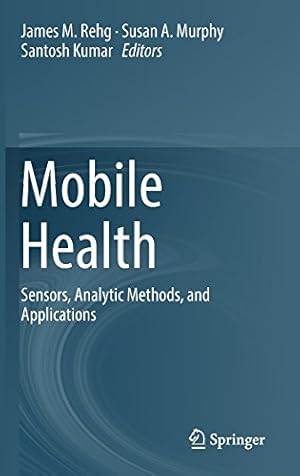 Seller image for Mobile Health: Sensors, Analytic Methods, and Applications [Hardcover ] for sale by booksXpress