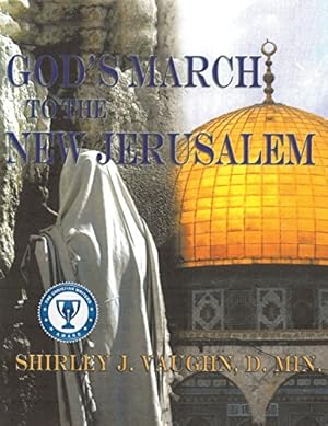 Seller image for God's March to the New Jerusalem: The Religious and Spiritual History of the Christians and Jews by Vaughn, D. Min Shirley J. [Paperback ] for sale by booksXpress