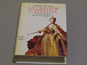 Erickson Carolly. La grande Caterina. Mondadori. 1995 - I