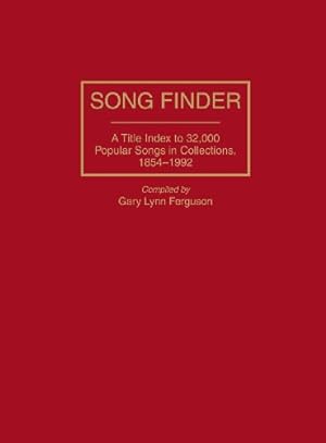 Imagen del vendedor de Song Finder: A Title Index to 32,000 Popular Songs in Collections, 1854-1992 (Music Reference Collection) [Hardcover ] a la venta por booksXpress