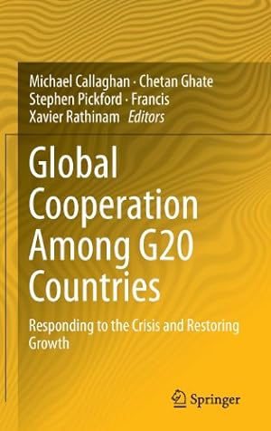Seller image for Global Cooperation Among G20 Countries: Responding to the Crisis and Restoring Growth [Hardcover ] for sale by booksXpress