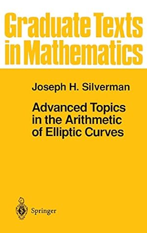 Immagine del venditore per Advanced Topics in the Arithmetic of Elliptic Curves (Graduate Texts in Mathematics) by Silverman, Joseph H. [Hardcover ] venduto da booksXpress