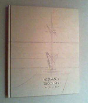 Immagine del venditore per Hermann Glckner fr Dresden. (Katalog zur) Ausstellung zur Wiedererffnung des Leonhardi-Meseums vom 10.10. - 28.12.2003. venduto da Antiquariat Sander