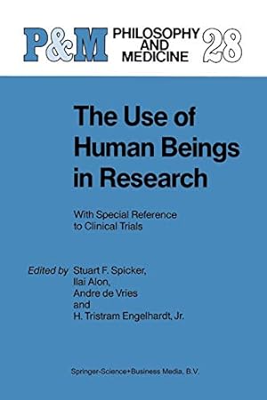 Immagine del venditore per The Use of Human Beings in Research: With Special Reference to Clinical Trials (Philosophy and Medicine) [Soft Cover ] venduto da booksXpress