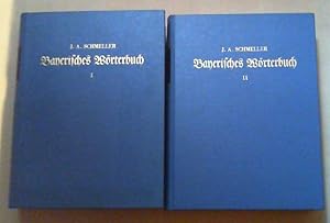 Bayerisches Wörterbuch. 4. Neudruck der von G. Karl Frommann bearb. 2. Ausgabe München 1872-77. M...