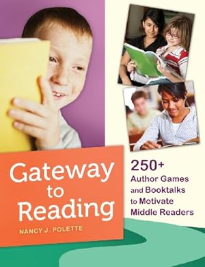 Seller image for Gateway to Reading: 250+ Author Games and Booktalks to Motivate Middle Readers by Polette, Nancy J. [Paperback ] for sale by booksXpress