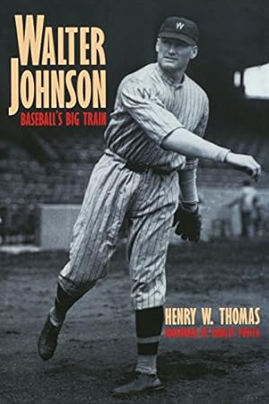 Immagine del venditore per Walter Johnson: Baseball's Big Train by Thomas, Henry W. [Paperback ] venduto da booksXpress