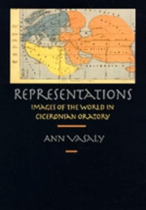 Seller image for Representations: Images of the World in Ciceronian Oratory by Vasaly, Ann [Paperback ] for sale by booksXpress