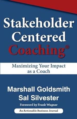 Immagine del venditore per Stakeholder Centered Coaching: Maximizing Your Impact as a Coach [Soft Cover ] venduto da booksXpress