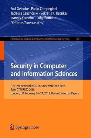 Immagine del venditore per Security in Computer and Information Sciences: First International ISCIS Security Workshop 2018, Euro-CYBERSEC 2018, London, UK, February 26-27, 2018, . in Computer and Information Science) [Paperback ] venduto da booksXpress