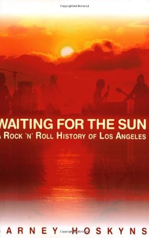 Immagine del venditore per Waiting for the Sun: A Rock & Roll History of Los Angeles by Hoskyns, Barney [Paperback ] venduto da booksXpress