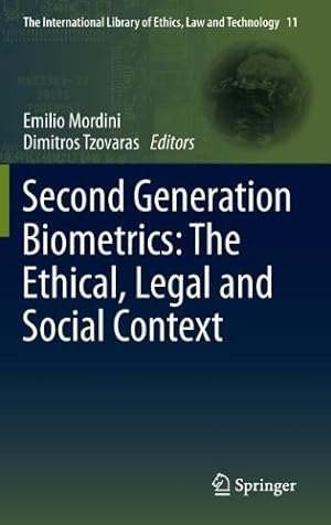 Seller image for Second Generation Biometrics: The Ethical, Legal and Social Context (The International Library of Ethics, Law and Technology) [Hardcover ] for sale by booksXpress