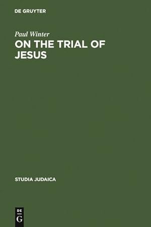 Seller image for On the Trial of Jesus (Studia Judaica) by Winter, Paul [Hardcover ] for sale by booksXpress