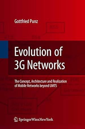 Immagine del venditore per Evolution of 3G Networks: The Concept, Architecture and Realization of Mobile Networks Beyond UMTS by Punz, Gottfried [Hardcover ] venduto da booksXpress
