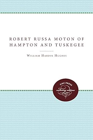 Bild des Verkufers fr Robert Russa Moton of Hampton and Tuskegee (Enduring Editions) by Hughes, William Hardin, Patterson, Frederick D. [Paperback ] zum Verkauf von booksXpress