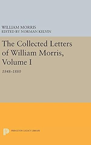 Seller image for The Collected Letters of William Morris, Volume I: 1848-1880 (Princeton Legacy Library) by Morris, William [Hardcover ] for sale by booksXpress