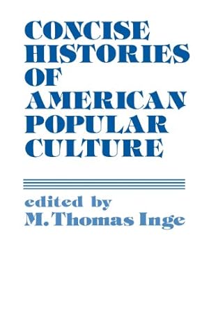 Seller image for Concise Histories of American Popular Culture (Contributions to the Study of Popular Culture ; No. 4) [Paperback ] for sale by booksXpress