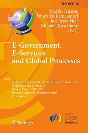 Bild des Verkufers fr E-Government, E-Services and Global Processes: Joint IFIP TC 8 and TC 6 International Conferences, EGES 2010 and GISP 2010, Held as Part of WCC 2010, . in Information and Communication Technology) [Hardcover ] zum Verkauf von booksXpress