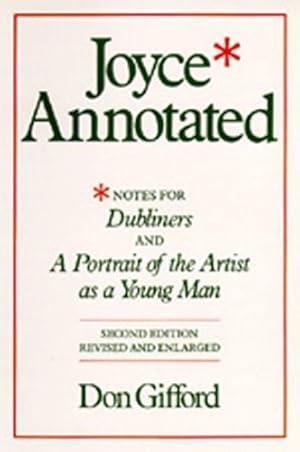 Immagine del venditore per Joyce Annotated: Notes for 'Dubliners' and 'A Portrait of the Artist as a Young Man' by Don Gifford, James Joyce [Paperback ] venduto da booksXpress