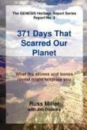 Imagen del vendedor de 371 Days That Scarred Our Planet by Miller, Russ, Dobkins, Jim [Paperback ] a la venta por booksXpress