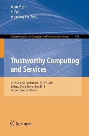 Immagine del venditore per Trustworthy Computing and Services: International Conference, ISCTCS 2013, Beijing, China, November 2013, Revised Selected Papers (Communications in Computer and Information Science) [Paperback ] venduto da booksXpress