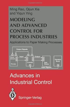 Immagine del venditore per Modeling and Advanced Control for Process Industries: Applications to Paper Making Processes (Advances in Industrial Control) by Rao, Ming, Xia, Qijun, Ying, Yiqun [Paperback ] venduto da booksXpress