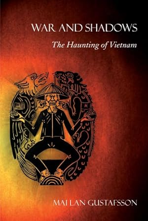 Immagine del venditore per War and Shadows: The Haunting of Vietnam by Gustafsson, Mai Lan [Paperback ] venduto da booksXpress