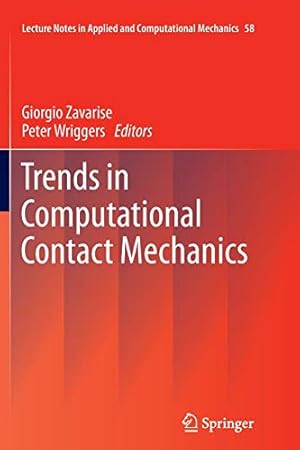 Seller image for Trends in Computational Contact Mechanics (Lecture Notes in Applied and Computational Mechanics) (Volume 58) [Soft Cover ] for sale by booksXpress