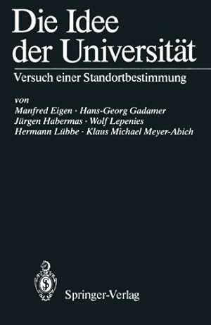 Seller image for Die Idee der Universität: Versuch einer Standortbestimmung (German Edition) by Eigen, Manfred, Gadamer, Hans-Georg, Habermas, Jürgen, Lepenies, Wolf, Lübbe, Hermann, Meyer-Abich, Klaus M. [Paperback ] for sale by booksXpress