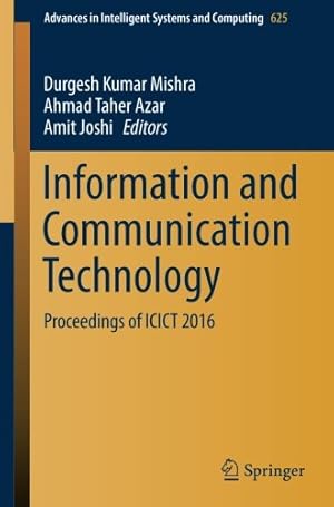 Seller image for Information and Communication Technology: Proceedings of ICICT 2016 (Advances in Intelligent Systems and Computing) [Paperback ] for sale by booksXpress