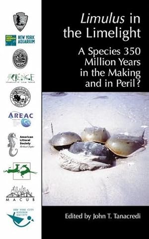 Seller image for Limulus in the Limelight: A Species 350 Million Years in the Making and in Peril? [Paperback ] for sale by booksXpress