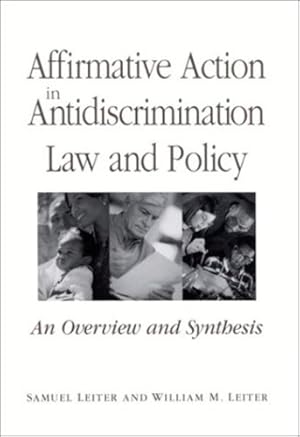 Image du vendeur pour Affirmative Action in Antidiscrimination Law and Policy: An Overview and Synthesis (SUNY series in American Constitutionalism) by Leiter, Samuel, Leiter, William M. [Hardcover ] mis en vente par booksXpress