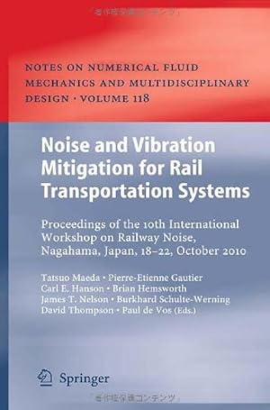 Immagine del venditore per Noise and Vibration Mitigation for Rail Transportation Systems: Proceedings of the 10th International Workshop on Railway Noise, Nagahama, Japan, . Fluid Mechanics and Multidisciplinary Design) [Hardcover ] venduto da booksXpress