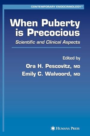 Seller image for When Puberty is Precocious: Scientific and Clinical Aspects (Contemporary Endocrinology) [Hardcover ] for sale by booksXpress