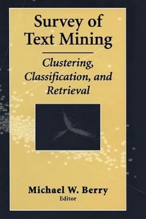 Seller image for Survey of Text Mining: Clustering, Classification, and Retrieval [Paperback ] for sale by booksXpress