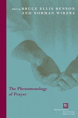 Seller image for The Phenomenology of Prayer (Perspectives in Continental Philosophy) [Hardcover ] for sale by booksXpress