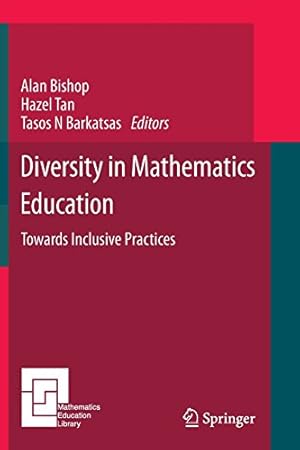 Imagen del vendedor de Diversity in Mathematics Education: Towards Inclusive Practices (Mathematics Education Library) [Paperback ] a la venta por booksXpress